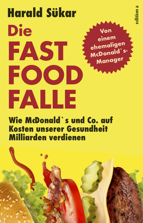 Die Fast Food Falle von Sükar,  Harald
