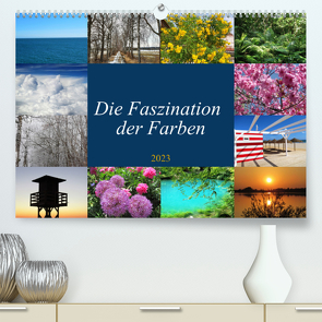 Die Faszination der Farben (Premium, hochwertiger DIN A2 Wandkalender 2023, Kunstdruck in Hochglanz) von Gillner,  Martin