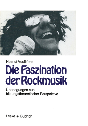 Die Faszination der Rockmusik von Voullième,  Helmut