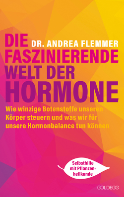 Die faszinierende Welt der Hormone von Flemmer,  Andrea