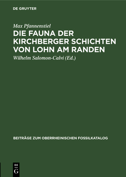Die Fauna der Kirchberger Schichten von Lohn am Randen von Pfannenstiel,  Max, Salomon-Calvi,  Wilhelm