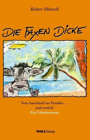 DIE FAXEN DICKE von Hänsch,  Reiner, WOLL Verlag Hermann-J. Hoffe