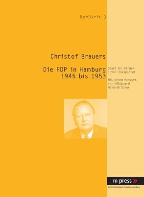 Die FDP in Hamburg 1945-1953 von Brauers,  Christof
