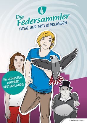 Die Federsammler 03 von Haun,  Ina, Hübner,  Antje, Jugend will,  ... gemeinnützige GmbH, Jung-Autoren,  Schüler aus 6 Erlanger Schulen, Suckert,  Maria