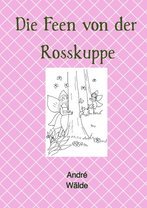 Die Feen von der Rosskuppe von Wälde,  André