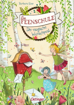 Die Feenschule 2. Die magische Wunschpost von Ishida,  Naeko, Rose,  Barbara