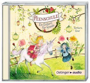 Die Feenschule. Ein Einhorn für Rosalie (CD) von Ishida,  Naeko, Kohrs,  Astrid, Lüftner,  Kai, Rose,  Barbara