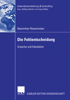 Die Fehlentscheidung von Riesenhuber,  Maximilian, Weber,  Prof. Dr. Jürgen