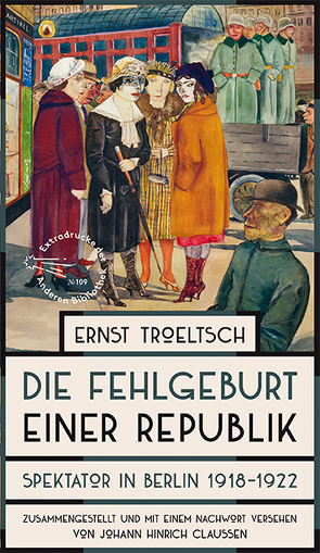 Die Fehlgeburt einer Republik von Claussen,  Johann Hinrich, Troeltsch,  Ernst