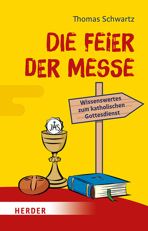 Die Feier der Messe von Schwartz,  Thomas