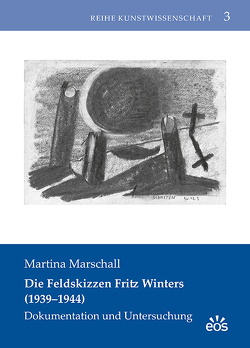 Die Feldskizzen Fritz Winters (1939-1944) von Marschall,  Martina