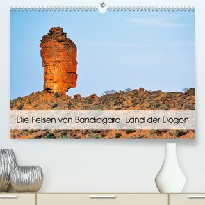 Die Felsen von Bandiagara. Land der Dogon (Premium, hochwertiger DIN A2 Wandkalender 2021, Kunstdruck in Hochglanz) von Bombaert,  Patrick