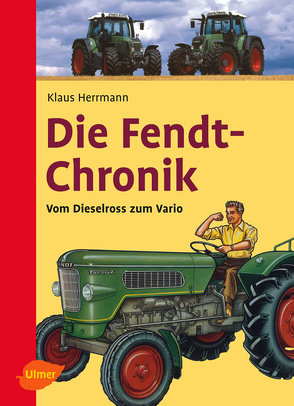 Die Fendt-Chronik von Herrmann,  Klaus