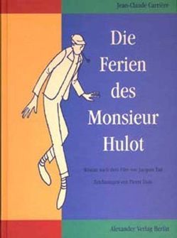 Die Ferien des Monsieur Hulot von Carriere,  Jean-Claude, Etaix,  Pierre, Mertz,  Wolfgang, Tati,  Jacques