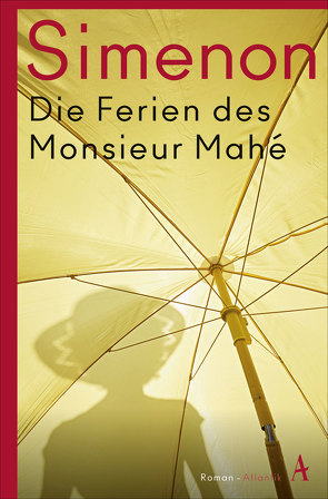 Die Ferien des Monsieur Mahé von Seib,  Günter, Simenon,  Georges