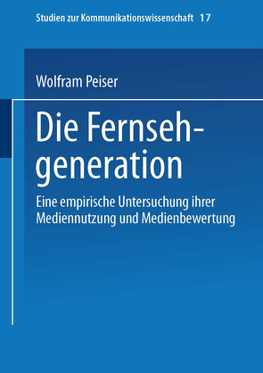 Die Fernsehgeneration von Peiser,  Wolfram