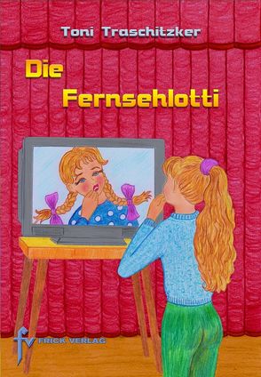 Die Fernsehlotti von Traschitzker,  Toni