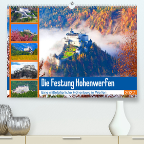 Die Festung Hohenwerfen (Premium, hochwertiger DIN A2 Wandkalender 2022, Kunstdruck in Hochglanz) von Kramer,  Christa