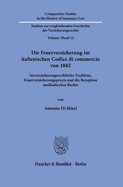 Die Feuerversicherung im italienischen Codice di commercio von 1882. von Di Mieri,  Antonio