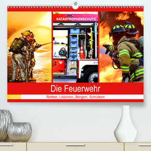 Die Feuerwehr 2020. Retten, Löschen, Bergen, Schützen (Premium, hochwertiger DIN A2 Wandkalender 2020, Kunstdruck in Hochglanz) von Lehmann (Hrsg.),  Steffani