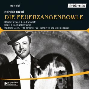 Die Feuerzangenbowle von Clarin,  Hans, Rosenberger,  Raimund, Spoerl,  Heinrich, Stamm,  Heinz-Günter, Verhoeven,  Paul