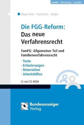 Die FGG-Reform: Das neue Verfahrensrecht von Frantzioch,  Petra, Meyer-Seitz,  Christian, Ziegler,  Rainer