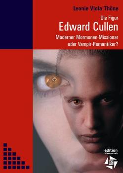 Die Figur Edward Cullen von Thöne,  Leonie V