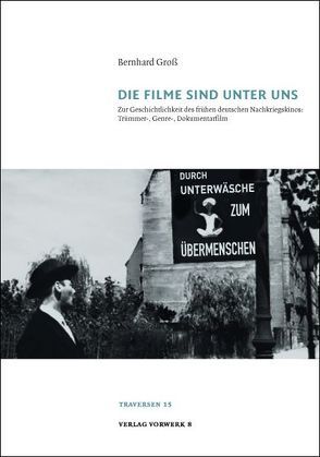 Die Filme sind unter uns von Gross,  Bernhard