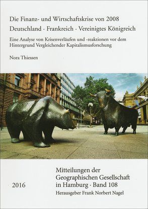 Die Finanz- und Wirtschaftskrise von 2008. Deutschland – Frankreich – Vereinigtes Königreich von Thiessen,  Nora