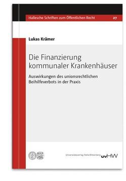 Die Finanzierung kommunaler Krankenhäuser von Krämer,  Lukas