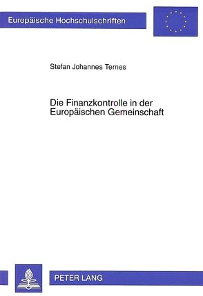 Die Finanzkontrolle in der Europäischen Gemeinschaft von Ternes,  Josef