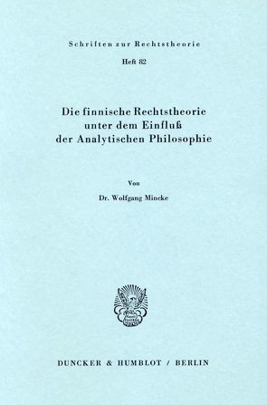 Die finnische Rechtstheorie unter dem Einfluß der Analytischen Philosophie. von Mincke,  Wolfgang