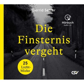Die Finsternis vergeht (Hörbuch-CD) von Herzler,  Hanno, Setzer,  Gerrid