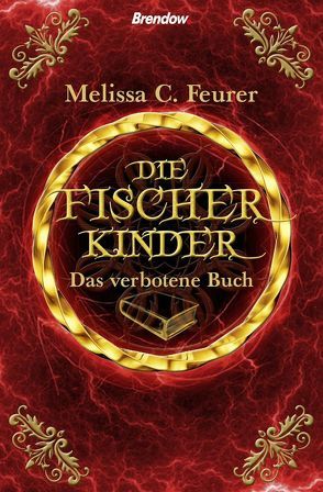 Die Fischerkinder. Das verbotene Buch von Feurer,  Melissa C.