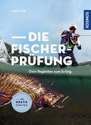 Die Fischerprüfung von Witt,  Lothar