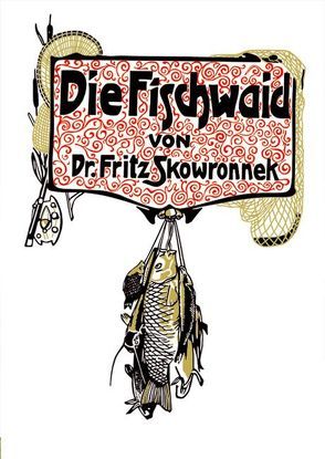 Die Fischwaid von Böer,  Nico, Skowronnek,  Fritz