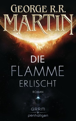 Die Flamme erlischt von Fuchs,  Werner, Martin,  George R.R.