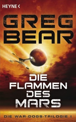 Die Flammen des Mars von Bear,  Greg, Brandhorst,  Andreas
