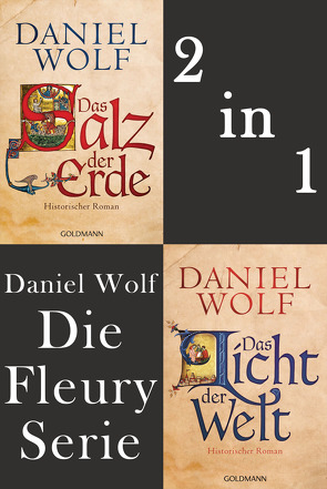 Die Fleury Serie: Das Salz der Erde / Das Licht der Welt von Wolf,  Daniel