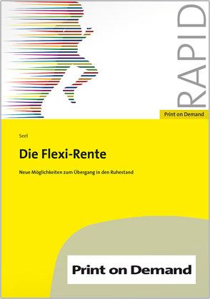 Die Flexi-Rente von Seel,  Henning-Alexander