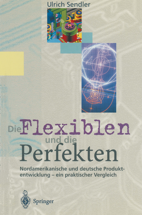 Die Flexiblen und die Perfekten von Sendler,  Ulrich