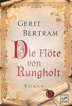 Die Flöte von Rungholt von Bertram,  Gerit
