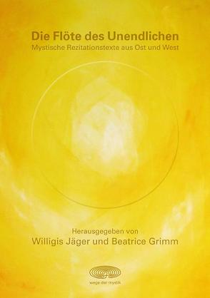 Die Flöte des Unendlichen von Grimm,  Beatrice, Jäger,  Willigis=, Wagner,  Petra