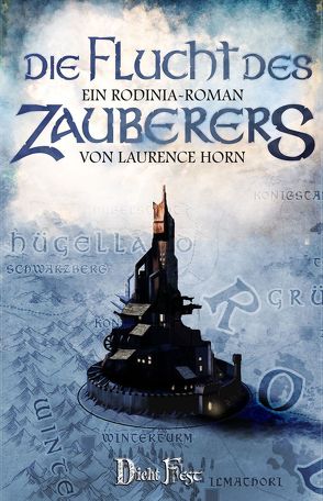 Die Flucht des Zauberers von Günther,  Christian, Horn,  Laurence