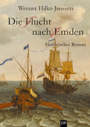 Die Flucht nach Emden von Janssen,  Werner Hilko