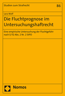 Die Fluchtprognose im Untersuchungshaftrecht von Wolf,  Lara