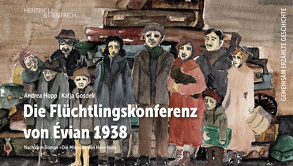 Die Flüchtlingskonferenz von Évian 1938 von Gosdek,  Katja, Habe,  Hans, Hopp,  Andrea