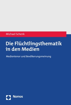 Die Flüchtlingsthematik in den Medien von Schenk,  Michael