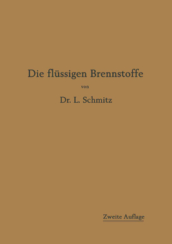 Die flüssigen Brennstoffe von Schmitz,  Leonhard