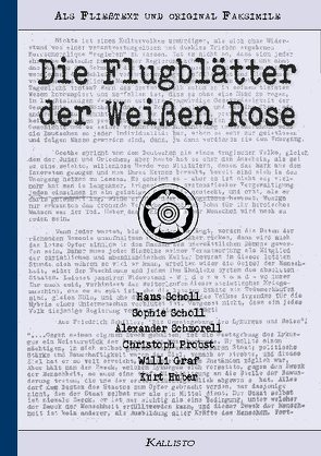 Die Flugblätter der Weißen Rose von Schmorell,  Alexander, Scholl et. al.,  Sophie, Scholl,  Hans